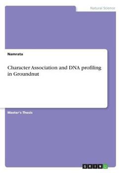 Paperback Character Association and DNA profiling in Groundnut Book