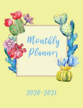 Monthly Planner 2020-2021: Calendar to write on, yellow with cactus on cover