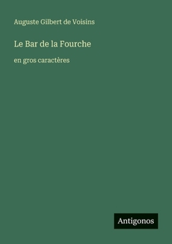 Le Bar de la Fourche: en gros caractères (French Edition)