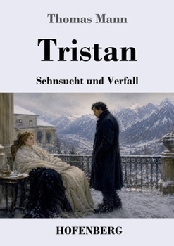 Paperback Tristan: Sehnsucht und Verfall (German Edition) [German] Book