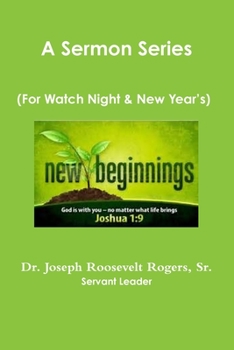Paperback A Sermon Series: (For Watch Night And New Year's) Book