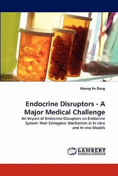 Paperback Endocrine Disruptors - A Major Medical Challenge Book