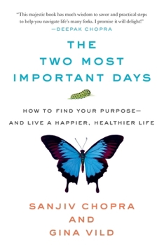 Paperback The Two Most Important Days: How to Find Your Purpose - And Live a Happier, Healthier Life Book