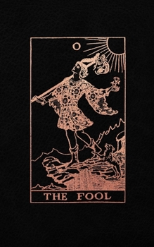 Paperback The Fool: Tarot Card Journal, Black and Rose Gold - College Ruled Tarot Card Notebook, 5 x 8 Book