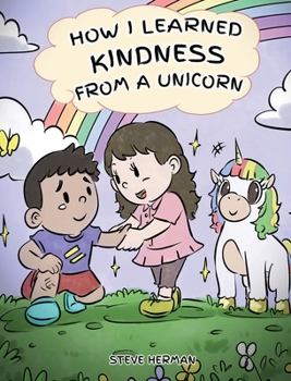 How I Learned Kindness from a Unicorn: A Cute and Fun Story to Teach Kids the Power of Kindness (6)