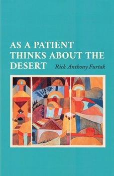 Paperback As a Patient Thinks about the Desert Book