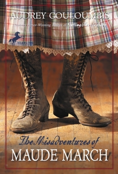The Misadventures of Maude March - Book #1 of the Maude March Misadventures