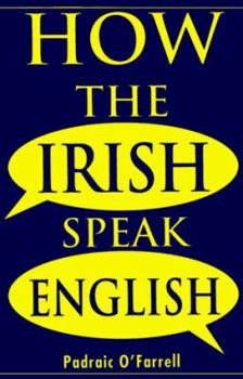 Paperback How the Irish Speak English Book