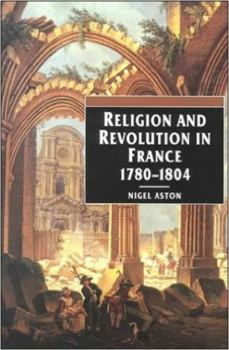 Paperback Religion and Revolution in France: 1780-1804 Book