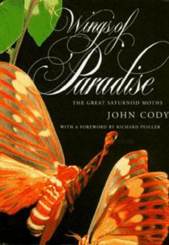 Hardcover Wings of Paradise: The Great Saturniid Moths Book