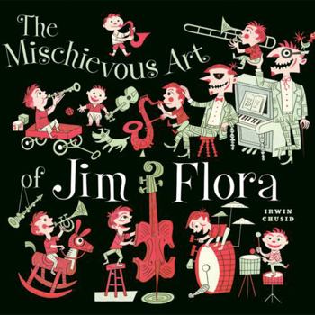 Paperback The Mischievous Art of Jim Flora Book