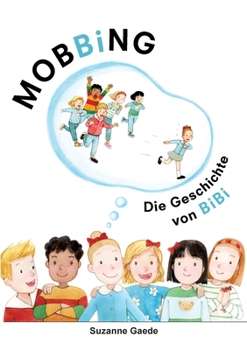 Paperback Mobbing: Die Geschichte von Bibi [German] Book