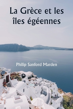 Paperback La Grèce et les îles égéennes [French] Book
