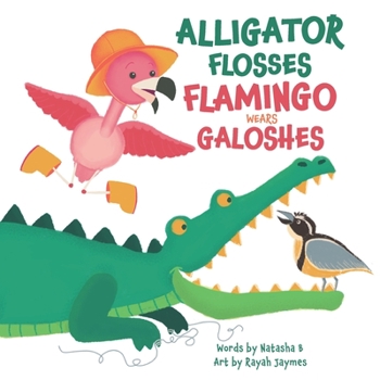 Paperback Alligator Flosses Flamingo Wear Galoshes Book