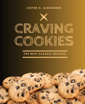 Paperback Craving Cookies: The Best Classic Recipes Book