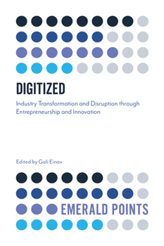 Paperback Digitized: Industry Transformation and Disruption Through Entrepreneurship and Innovation Book