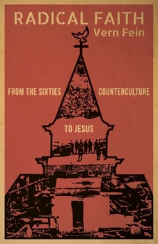 Paperback Radical Faith: From the Sixties Counterculture to Jesus Book