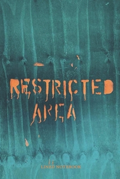 Green Restristed Area : Lined Notebook