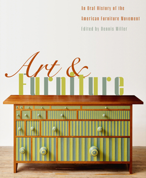 Hardcover Art + Furniture: An Oral History of the American Furniture Movement Book