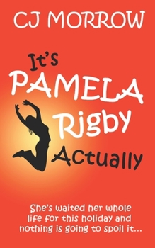 Paperback It's Pamela Rigby Actually: A witty, poignant and uplifting story about love, friendship and redemption Book