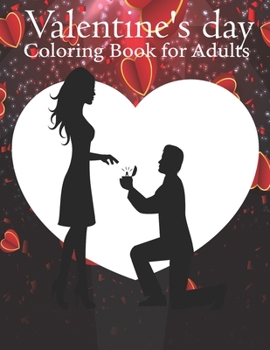 Paperback Valentine's day Coloring Book For Adults: An Adults Coloring book featuring romantic, love hearts and fun valentine's day designs for Stress & Relaxat Book