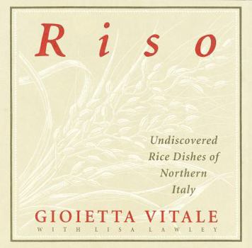 Hardcover Riso: Undiscovered Rice Dishes of Northern Italy Book