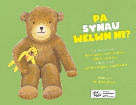Pa Synau Welwn Ni? (Child Listen and Look)