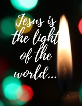 Paperback Jesus is the light of the world: Jesus is the light of the world notebook/journal/planner 100 pages Beautiful writing book