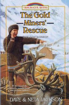 The Gold Miners Rescue: Sheldon Jackson (Trailblazer Books) - Book  of the Trailblazer Books