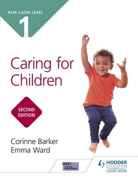 Paperback Ncfe Cache Level 1 Caring for Children Second Edition Book