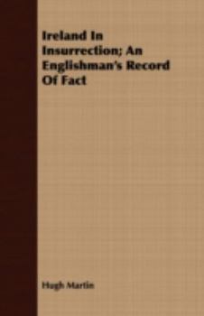 Paperback Ireland In Insurrection; An Englishman's Record Of Fact Book