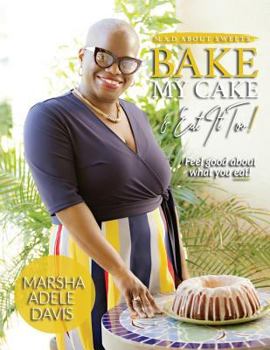 Paperback M.A.D. About Sweets: Bake My Cake And Eat It Too! Book