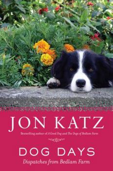 Hardcover Dog Days: Dispatches from Bedlam Farm Book