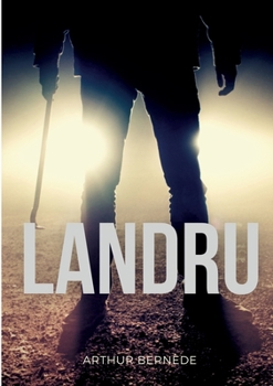 Paperback Landru: un roman sur le célèbre tueur en série et criminel français [French] Book