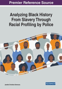 Paperback Analyzing Black History From Slavery Through Racial Profiling by Police Book