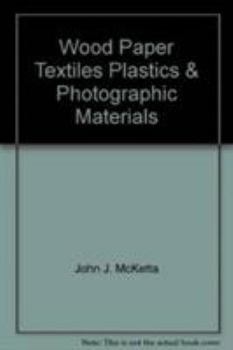 Hardcover Wood, Paper, Textiles, Plastics & Photographic Materials Book