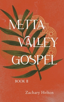 Metta Valley Gospel: Book 2 (The Metta Valley Gospel Series)