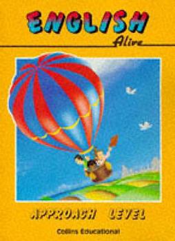 Paperback English Alive: Approach Level Pupil's Book (English Alive) Book