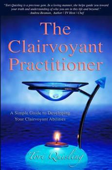 Paperback The Clairvoyant Practitioner: A Simple Guide to Developing Your Clairvoyant Abilities Book