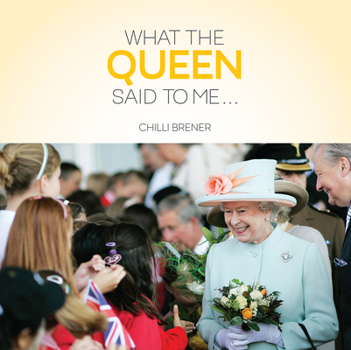 Hardcover What the Queen Said to Me Book