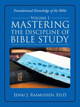 Paperback Mastering the Discipline of Bible Study: Volume 1 Book