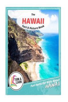 Paperback The Hawaii Fact and Picture Book: Fun Facts for Kids about Hawaii Book