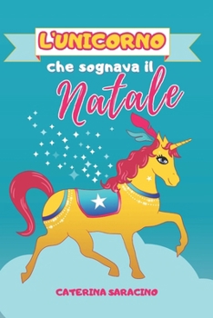 Paperback L'unicorno che sognava il Natale [Italian] Book