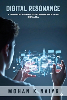 Paperback Digital Resonance: A Framework For Effective Communication In The Digital Era Book