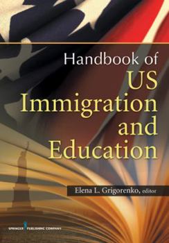 Hardcover U.S. Immigration and Education: Cultural and Policy Issues Across the Lifespan Book