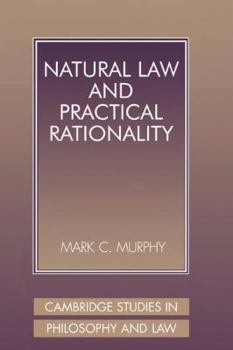 Hardcover Natural Law and Practical Rationality Book