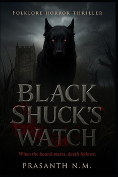 Black Shuck’s Watch: When the hound stares, death follows