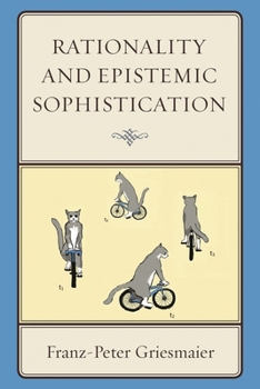 Hardcover Rationality and Epistemic Sophistication Book