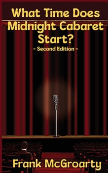 Paperback What Time Does Midnight Cabaret Start Book