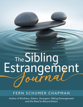Paperback The Sibling Estrangement Journal: A guided exploration of your experience through writing Book